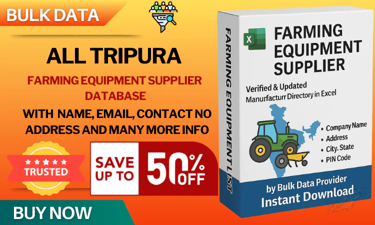 All Tripura Farming Equipment Supplier Database – Verified & Updated Contact Directory in Excel