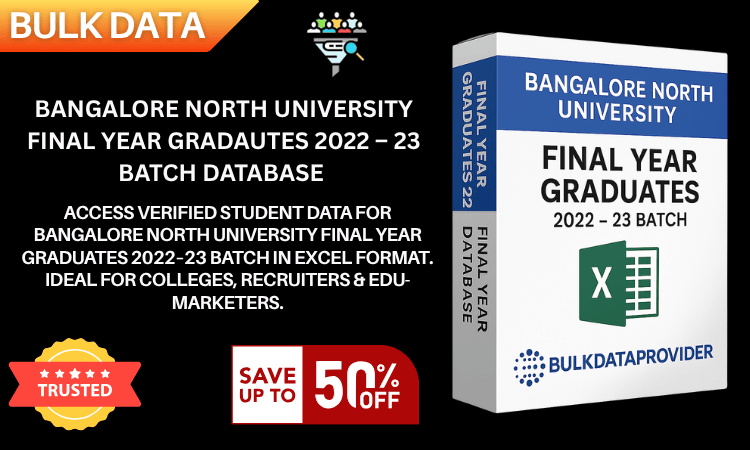 Bangalore North University Final YearGraduates 2022–23 BatchDatabase–Verified Student Leads in Excel