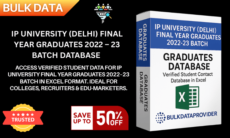 IP University (Delhi) Final Year Graduates 2022–23 Batch Database – Verified Student Leads in Excel
