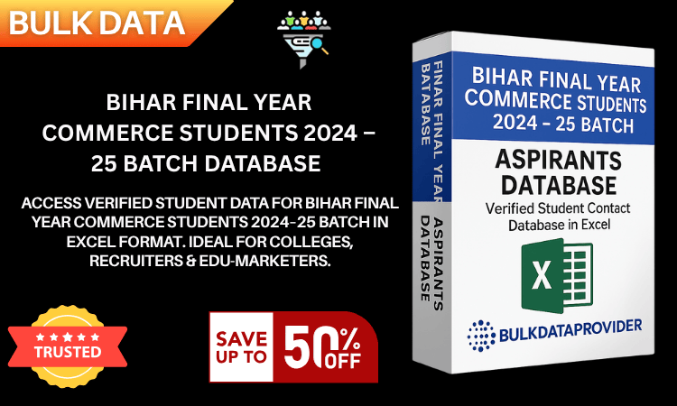 Bihar Final Year Commerce Students 2024–25 Batch Database – Verified Student Leads in Excel