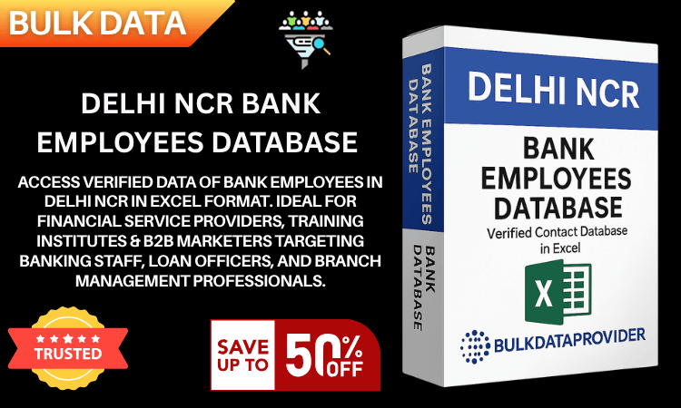 Delhi NCR Bank Employees Database – Verified Banking Staff Contacts in Excel