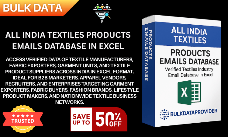 All India Textiles Products Emails Database in Excel – Verified Textile & Fabric Industry Data