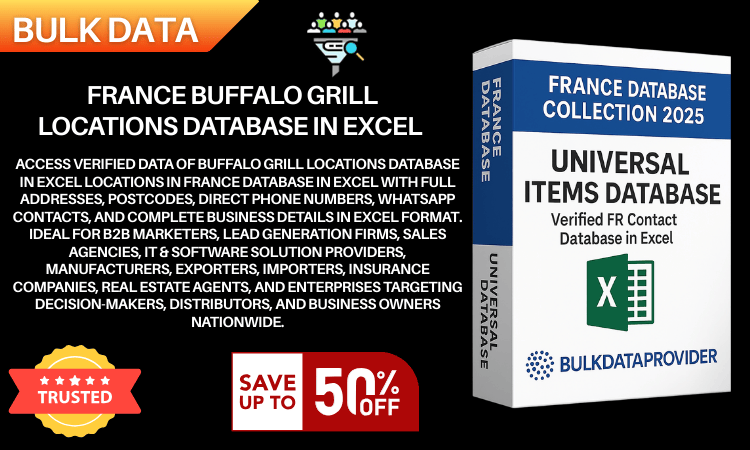 France Buffalo Grill Locations Database in Excel – Verified Addresses & Postcodes 2025