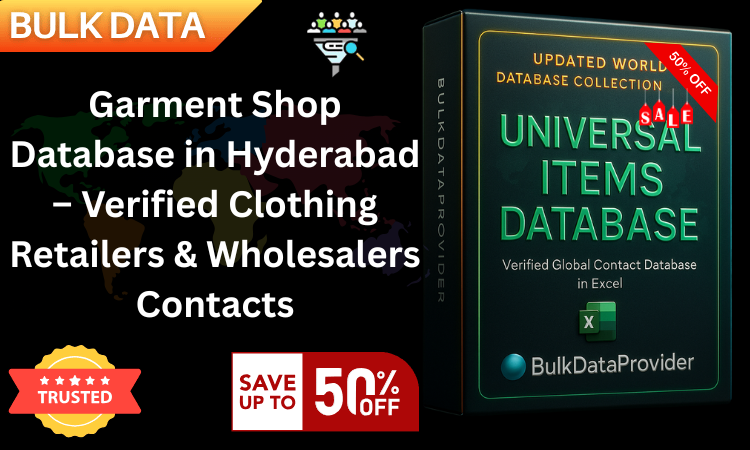 Garment Shop Database in Hyderabad – Verified Clothing Retailers & Wholesalers Contacts
