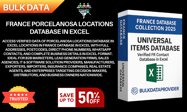 France Porcelanosa Locations Database in Excel – Verified Addresses & Postcodes 2025