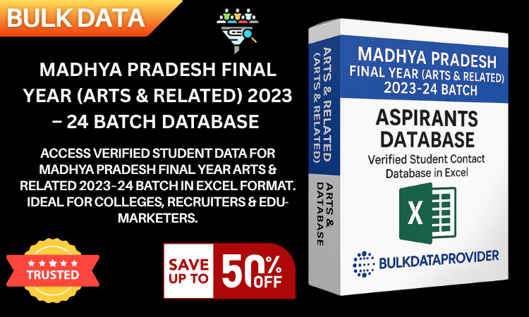 Madhya Pradesh Final Year (Arts & Related) 2023–24 Batch Database – Verified Student Leads in Excel