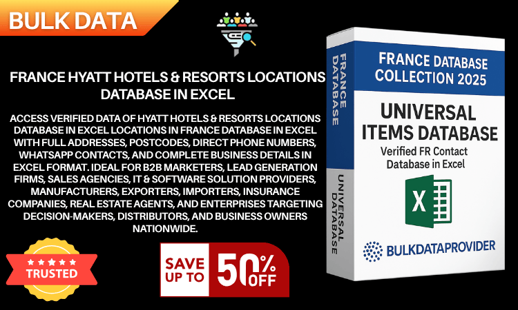 France Hyatt Hotels & Resorts Locations Database in Excel – Verified Addresses & Postcodes 2025