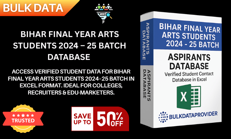 Bihar Final Year Arts Students 2024–25 Batch Database – Verified Student Leads in Excel