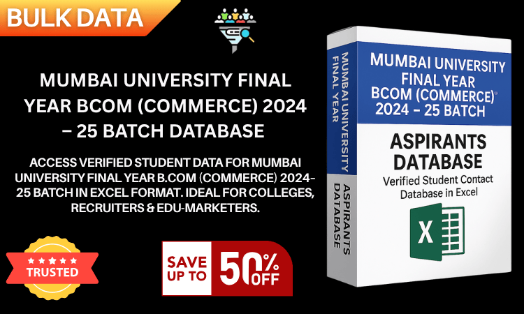 Mumbai University Final Year B.Com (Commerce) 2024–25 Batch Database–Verified Student Leads in Excel