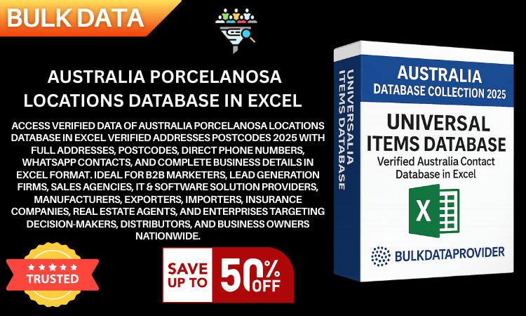 Australia Porcelanosa Locations Database in Excel Verified Addresses Postcodes 2025